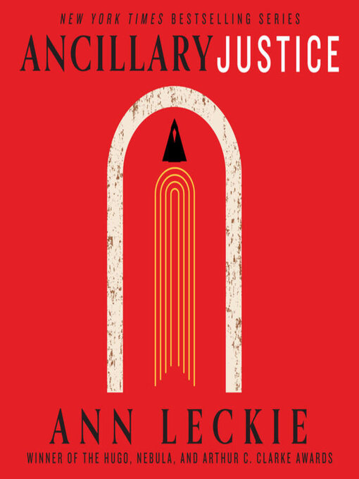 Title details for Ancillary Justice by Ann Leckie - Available